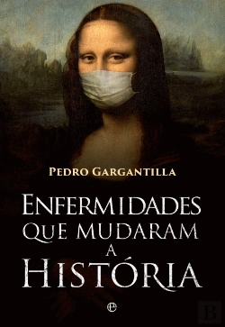 Bertrand.pt - Enfermidades que Mudaram a História
