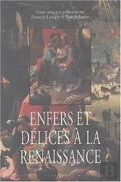 Enfers Et Delices A La Renaissance