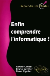 Enfin Comprendre L'Informatique !