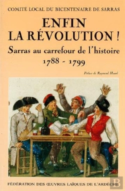 Bertrand.pt - Enfin La Révolution ! Sarras Au Carrefour De L'Histoire 1788-1799