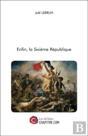 Enfin, La Sixième République
