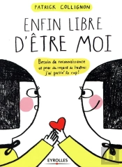 Enfin Libre D Etre Moi  Besoin De Reconnaissance Et Peur Du Regard E L Autre  J