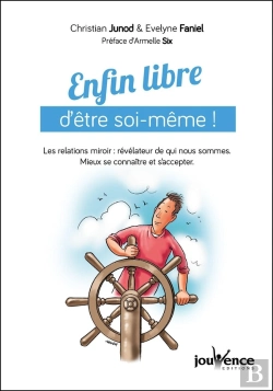 Bertrand.pt - Enfin Libre D'Être Soi-Même ! Les Relations Miroir : Révélateur De Qui Nous Sommes ; Mieux Se Connaître Et S'Accepter