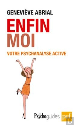 Bertrand.pt - Enfin Moi ! Votre Psychanalyse Active ; Améliorer La Connaissance De Soi Pour Un Mieux-Être