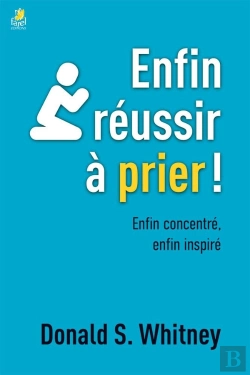 Bertrand.pt - Enfin Réussir À Prier ! Enfin Concentré, Enfin Inspiré