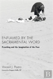 Enflamed By The Sacramental Word