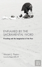 Enflamed By The Sacramental Word
