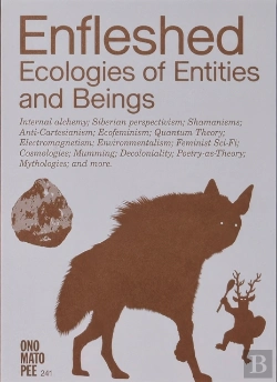 Bertrand.pt - Enfleshed: Ecologies Of Entities And Beings