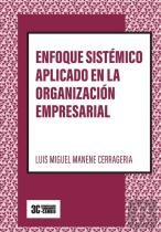 Enfoque Sistemico Aplicado En La Organizacion Empresarial (Version B/N)