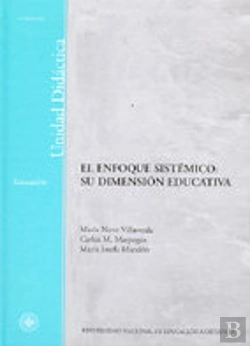 Bertrand.pt - Enfoque Sistemico. Su Dimension Educativa, El