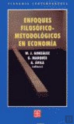 Bertrand.pt - Enfoques Filosoficos Metodologicos En Economia