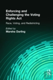 Enforcing And Challenging The Voting Rights Act
