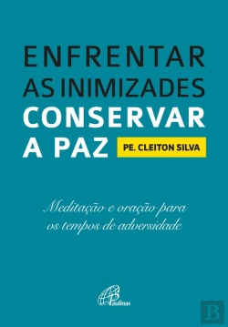 Bertrand.pt - Enfrentar As Inimizades, Conservar A Paz