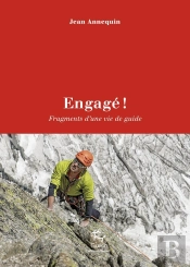 Engagé ! Fragments D'Une Vie De Guide