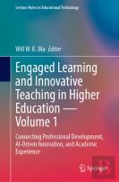 Engaged Learning And Innovative Teaching In Higher Education - Volume 1