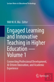 Engaged Learning And Innovative Teaching In Higher Education - Volume 1