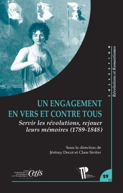 Bertrand.pt - Engagement En Vers Et Contre Tous : Servir Les Révolutions, Rejouer Leurs Mémoires (1789-1848)