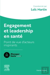 Engagement Et Leadership En Santé : Points De Vue D'Acteurs Qui Comptent