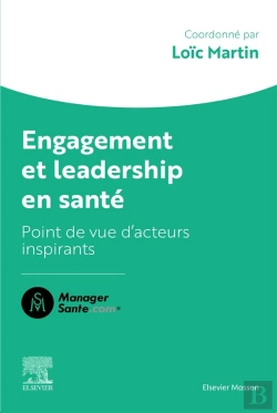 Bertrand.pt - Engagement Et Leadership En Santé : Points De Vue D'Acteurs Qui Comptent