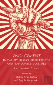 Engagement In 21st Century French And Francophone Culture