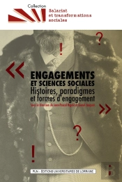 Engagements Et Sciences Sociales : Histoires, Paradigmes Et Formes D'Engagement