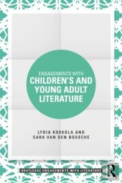 Engagements With Childrenâ€™S And Young Adult Literature