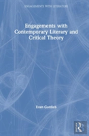 Engagements With Contemporary Literary And Critical Theory