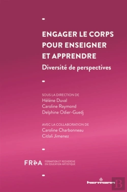 Bertrand.pt - Engager Le Corps Pour Enseigner Et Apprendre