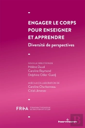 Engager Le Corps Pour Enseigner Et Apprendre - Diversite De Perspectives