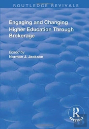 Engaging And Changing Higher Education Through Brokerage