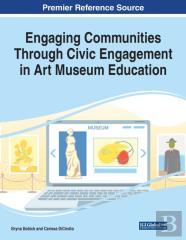 Engaging Communities Through Civic Engagement In Art Museum Education