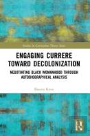 Engaging Currere Toward Decolonization