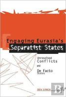 Engaging Eurasia'S Separatist States