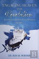 Engaging Heaven For Revelation - Volume 1