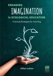 Engaging Imagination In Ecological Education
