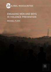 Engaging Men And Boys In Violence Prevention