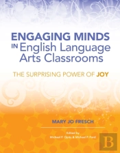 Engaging Minds In English Language Arts Classrooms