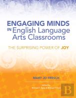 Engaging Minds In English Language Arts Classrooms