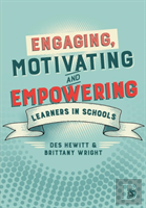 Engaging, Motivating And Empowering Learners In Schools