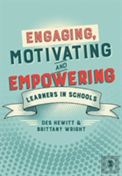 Engaging, Motivating And Empowering Learners In Schools