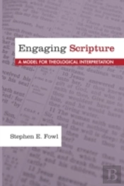 Engaging Scripture: A Model For Theological Interpretation