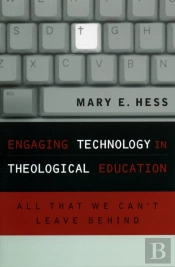 Engaging Technology In Theological Education