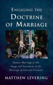 Engaging The Doctrine Of Marriage