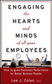 Engaging The Hearts And Minds Of All Your Employees
