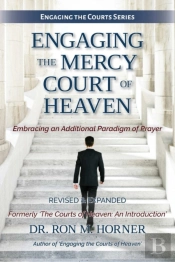 Engaging The Mercy Court Of Heaven