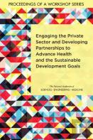 Engaging The Private Sector And Developing Partnerships To Advance Health And The Sustainable Development Goals