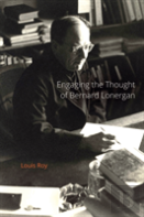 Engaging The Thought Of Bernard Lonergan