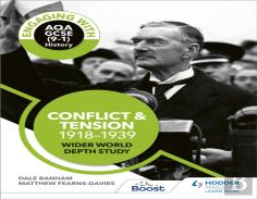 Engaging With Aqa Gcse (9â€“1) History: Conflict And Tension, 1918â€“1939 Wider World Depth Study