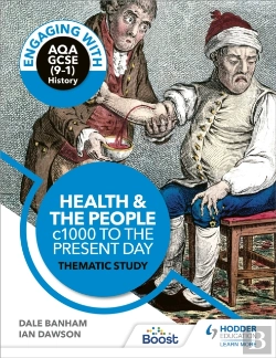 Bertrand.pt - Engaging With Aqa Gcse (9â€“1) History: Health And The People, C1000 To The Present Day Thematic Study