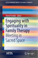 Engaging With Spirituality In Family Therapy